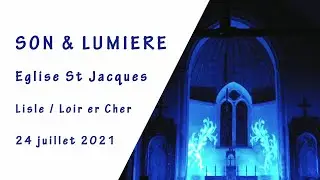 TEASER Son et Lumière Eglise St Jacques Lisle 2021