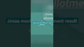 josaa mock seat allotment round 1 result declared link in description #josaa #csab #josaa2021