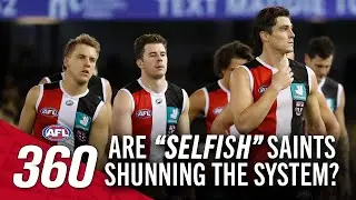 Problems at St Kilda: Are the Saints 'selfish'? | AFL 360