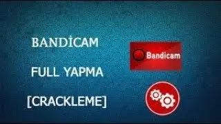 BANDİCAM FULL YAPMA [Güncel Video]