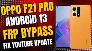 Oppo F21 Pro FRP Bypass Android 13 (Without PC) || Fix YouTube Not Opening || CPH2363 FRP Unlock