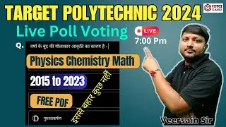 Polytechnic Exam 2024 Physic Chemistry Math| LIVE POLL VOTE TEST 200 Most Important Question 