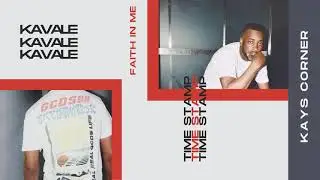 Kavale | Faith
