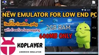New emulator for low end pc | 2GB Ram | KoPlayer
