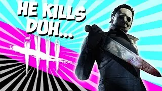 What Does Michael Myers Do on DBD? | Dead By Daylight Funny Moments