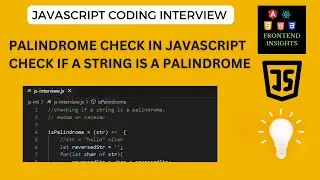 Palindrome check in Javascript | Check if a String is a Palindrome | Frontend Insights #js #fi