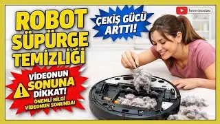 Robot Süpürge NASIL TEMİZLENİR? (Gizli Bölme Temizliği + Çekiş Gücü Artırma) Robot Vacuum Cleaning