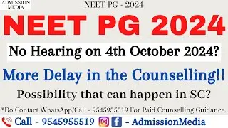 Neet PG 2024 Supreme Court Case Hearing Update | Expected Counselling Schedule #neetpg2024