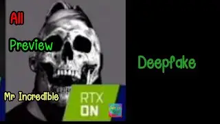 All preview Mr Incredible RTX deepfake