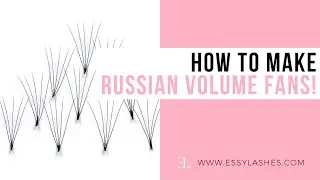 Easiest way to create Russian volume fans (eyelash extensions) Eslashes
