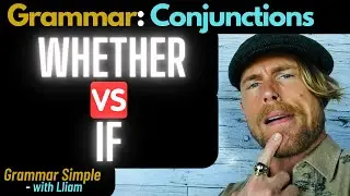 WHETHER vs. IF
