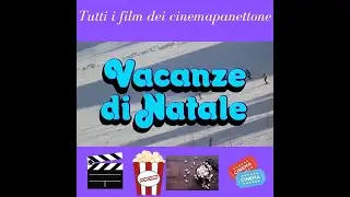 Ep.27 - Esplorando i Cinepanettoni di Natale: Una Rassegna dei Classici delle Feste!