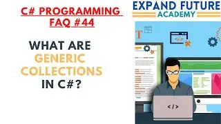 C# Programmers  FAQ - 44 - Generic Collections in C# [C# and DotNet] 