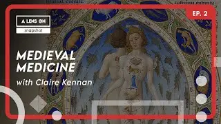 A Lens On: Snapshot - Medieval Medicine EP.2 | What's the role of Monasteries in Middle Age?