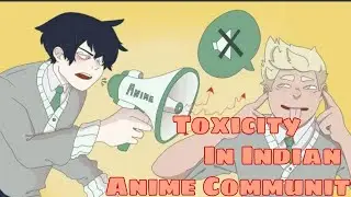 Toxic Indian anime community || in hindi || Anime beast