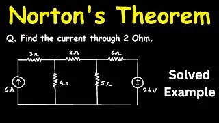 Step by Step Norton's Theorem Solved Example Problem | Norton's Equivalent Circuit