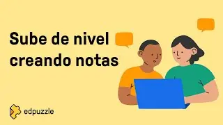 Sube de nivel creando notas