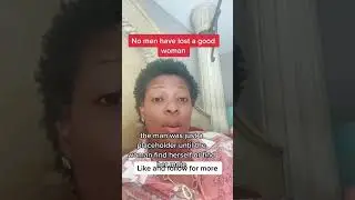 Why men don’t lose good women🙀