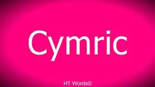 Pronunciation of Cymric
