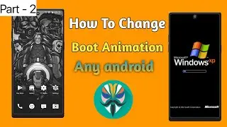 How To Change Boot Animation Any Android 2021 (part - 2)