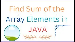 Find the  sum of Array Elements in Java