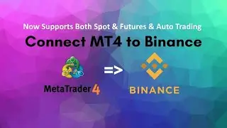 MT4 to Binance Free ❤️ Connect MT4 to Binance - MT4 to Binance Bridge (Spot + Futures)