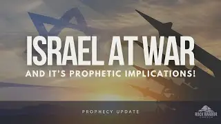 Prophecy Update 10/2/24 - Israel at War and Its Prophetic Implications!