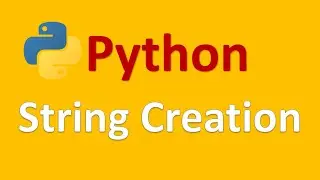 How to create strings in Python