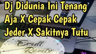 DJ DI DUNIA INI TENANG AJA JEDAG JEDUG SLOW FULL BASS TERBARU VIRAL TIK TOK 2021