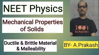 NEET-Physics:- Mechanical Properties of Solids; Ductile & Brittle Material & Malleability.