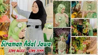 Wedding Cinematic Siraman Adat Jawa || Sony a6000 + 35mm