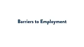 Barriers to Employment