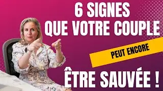 6 Signes que votre couple peut encore être sauvée.