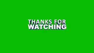 Green Screen Thanks For Watching Animated  2023 