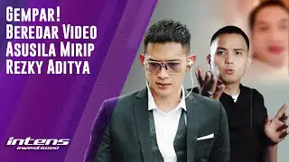 Heboh Video Asusila mirip Rezky Aditya Beredar  | Intens Investigasi | Eps 2221