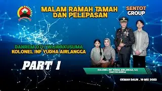 MALAM RAMAH TAMAH & PELEPASAN DANREM 071/ WIJAYAKUSUMA - KOLONEL INF YUDHA AIRLANGGA PART1