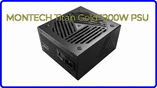 REVIEW (2026): MONTECH Titan Gold 1200W PSU. ESSENTIAL details.