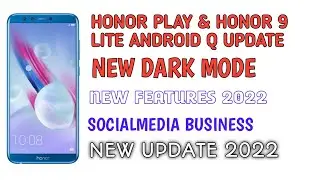 Honor Play & Honor 9 Lite Emui 10 Update | Honor Play New Update Date | Honor 9 Lite | 2021