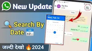 Search By Calendar Whatsapp New Update 2024 ✅ | Whatsapp New update 2024 | Whatsapp Chat Features