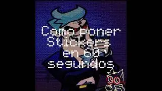 Cómo poner Stickers en 60 Segundos 