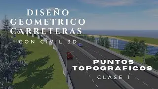 CLASE 1 PUNTOS EN CIVIL 3D 2015 - 2023  APLICADO AL DISEÑO DE CARRETERAS