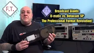 FORGOTTEN TAPES EP10 - PROFESSIONAL VIDEO TAPES - U-MATIC VS. BETACAM SP