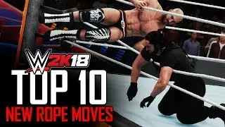 WWE 2K18 - Top 10 NEW Rope Moves (Overlooked New Moves & Animations)