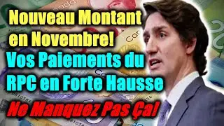 🚨 Novembre S’annonce Épic: Vos Paiements du RPC Augmentent – Découvrez Comment en Profiter!