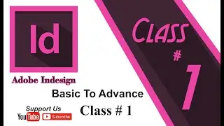 Adobe InDesign for Beginners Tutorials in Hindi & Urdu Class # 1 || By Bnarts||