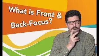 Unlocking The Mystery of Front and Back Focus Problems