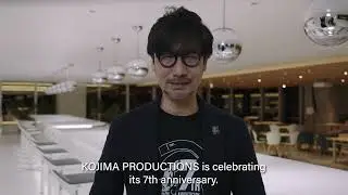 KOJIMA PRODUCTIONS 7th Anniversary - HIDEO KOJIMA Video Message -