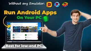 🔥 How to Run Android Apps on PC Without Emulator ❌ | Install Android Apps on Windows 11 & 10