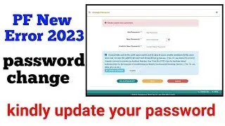 pf new error kindly update your password | pf website kindly update your password problem | pf error