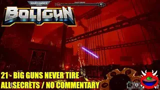 Warhammer 40,000: Boltgun - 21 Big Guns Never Tire - All Secrets No Commentary